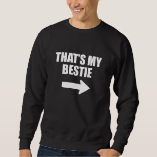 Sweatshirt Ça Mon Bestie Pointeur Flèche Pour Amis Enfants 1