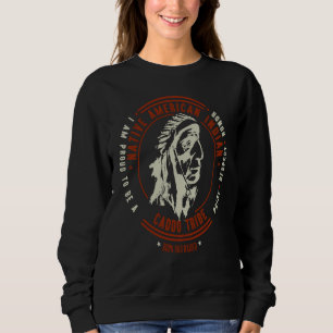 Sweatshirt Caddo Tribe Amérindiens Fiers Respect C