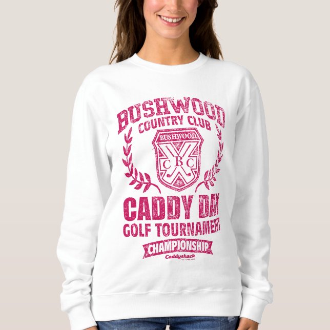 Sweatshirt Caddyshack | Bushwood Country Club Caddy Day (Devant)