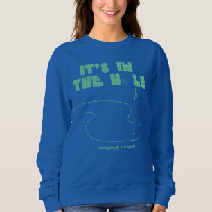 Sweatshirt Caddyshack   C'est dans le trou