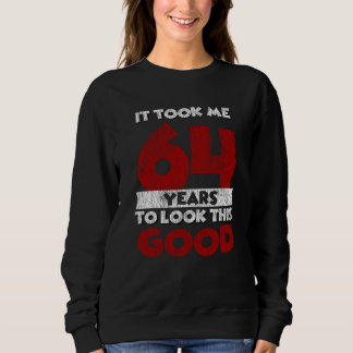 Sweatshirt Cadeau d'anniversaire drôle de 64 ans