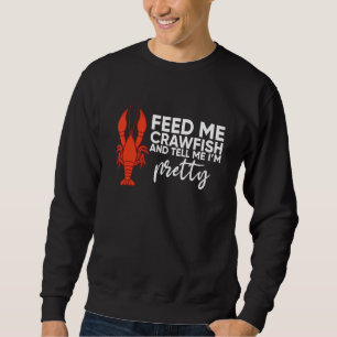 Sweatshirt Cadeau Pour Les Femmes Drôle Alimenter Moi Dis-Moi