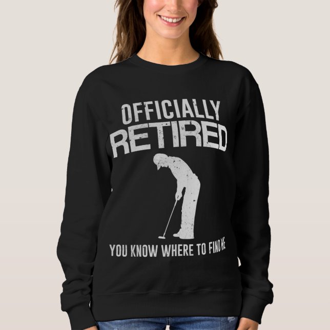 Sweatshirt Cadeaux officiels à la retraite Golf Papa Golfing  (Devant)