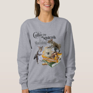 Sweatshirt Café et écureuils - Amoureux des écureuils