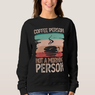 Sweatshirt Café Personne Non Personne Du Matin Café Caffe Cos
