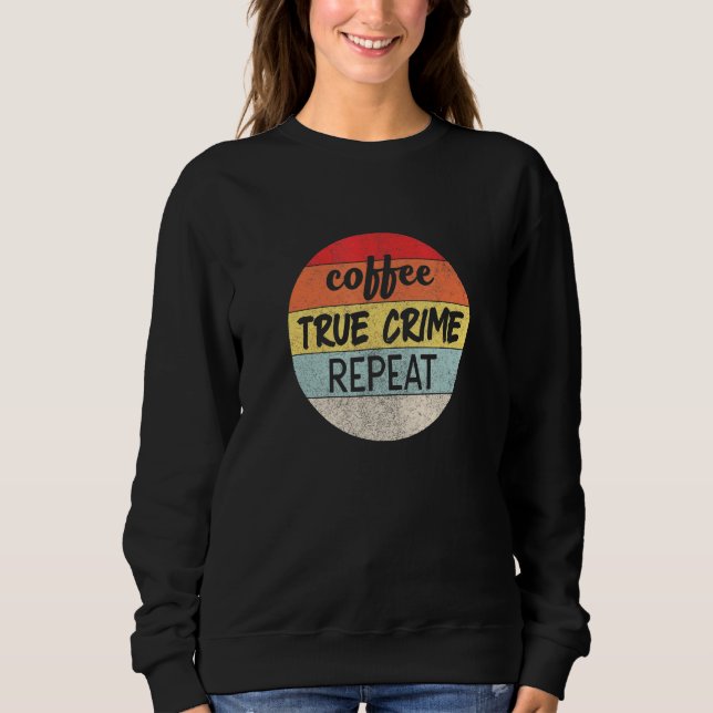 Sweatshirt Café True Crime Répéter Retro Sunset Graphique (Devant)