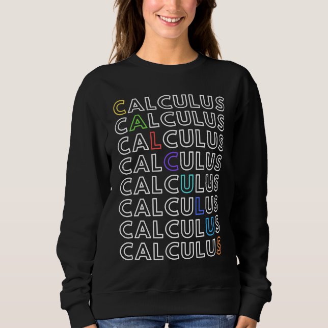 Sweatshirt Calculus Math STEM Physics Science Student Teacher (Devant)