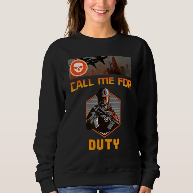 Sweatshirt Call Me For Duty, For Gaming Winning Console Playi (Devant)