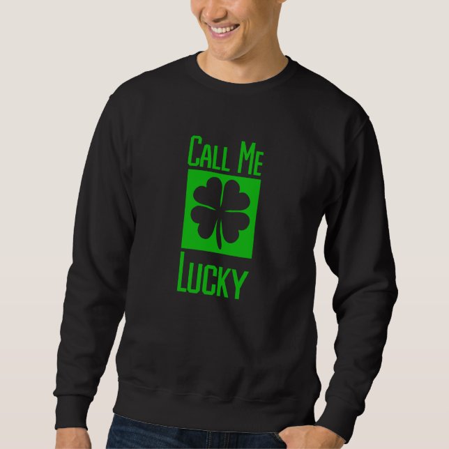 Sweatshirt Call Me Lucky Four Leaf C (Devant)