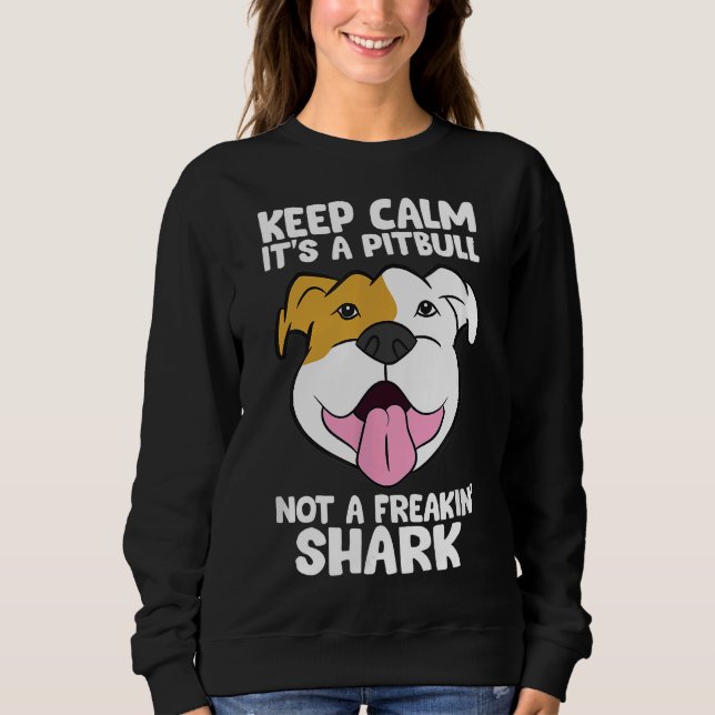 Sweatshirt Calme C'Est Un Pitbull Pas Un Requin Freakin 169 (Devant)