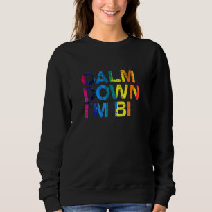 Sweatshirt Calme Vers Le Bas Im Bi Lgbtq Bisexual Pride Bi Pr