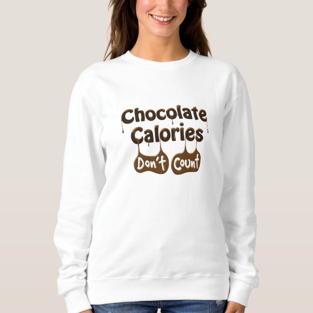 Sweatshirt Calories au chocolat ne comptent pas | Drôle régim (Devant)