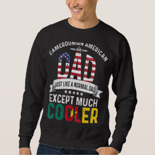 Sweatshirt Cameroun American Dad Fathers Day Papa Cameroon