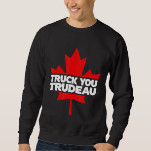 Sweatshirt Camion Vous TRUDEAU I Soutien Freedom Convoy 2022