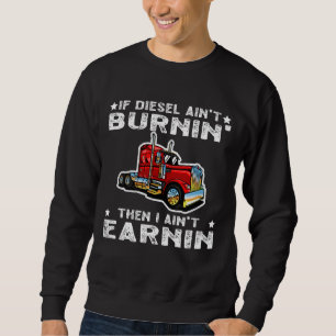 Sweatshirt Camionneur Diesel Big Rig Semi-Trailer Conducteur