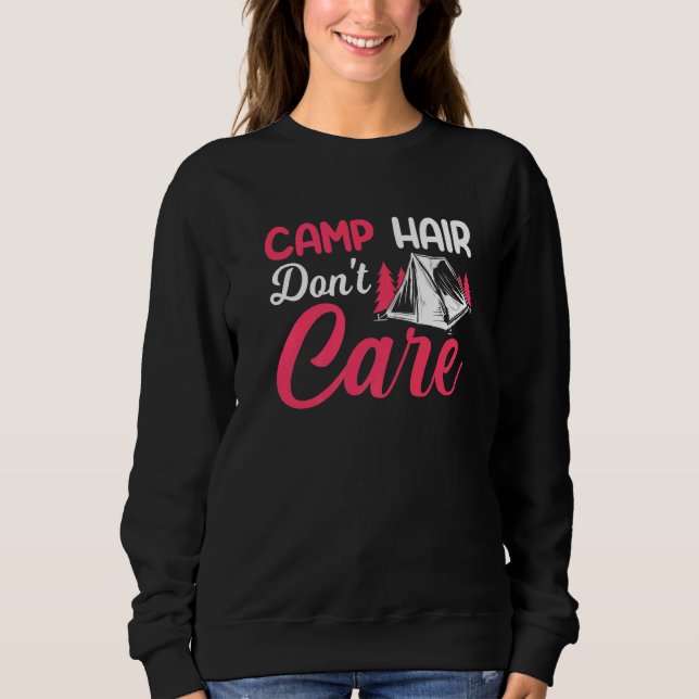 Sweatshirt Camp Hair Dont' Care  Camping Camper Happiness Gla (Devant)