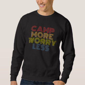 Sweatshirt Camp More Worry Less hiking camping mountains retr