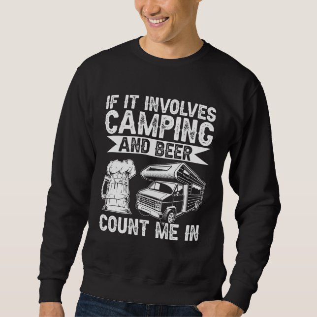 Sweatshirt Camper  If It Invloves Camping And Beer (Devant)