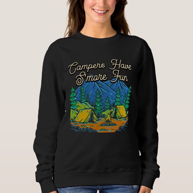 Sweatshirt Campers Have Smore Fun Camping Sayings Camp Quotes (Devant)