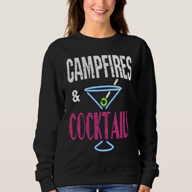 Sweatshirt Campfires and Cocktails  Camping Drinking Camp Hum (Devant)