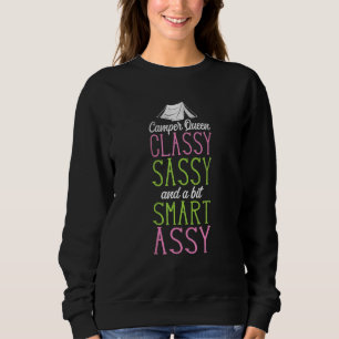 Sweatshirt Camping Camper Queen Classy Sassy Smart Assy Tente