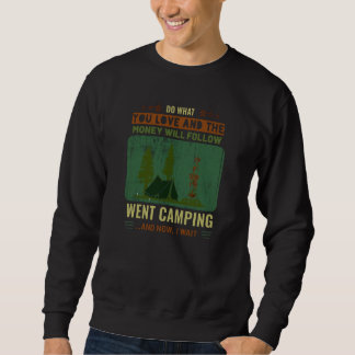 Sweatshirt Camping Do What Love Money Follow Warm Camping