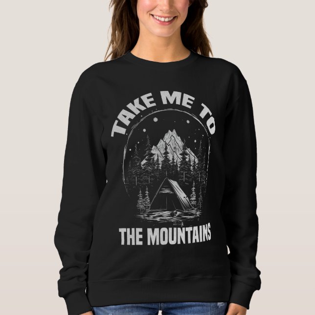 Sweatshirt Camping Take Me To The Mountains Graphic Tees for  (Devant)
