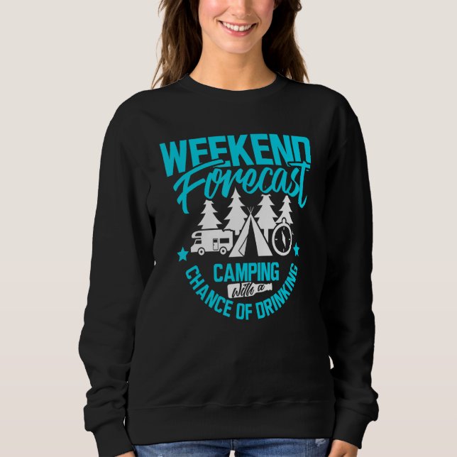 Sweatshirt Camping  Weekend Forecast Campfire Camp  Drinking (Devant)