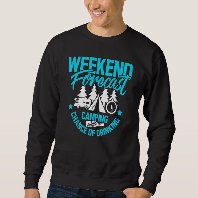 Sweatshirt Camping  Weekend Forecast Campfire Camp  Drinking (Devant)