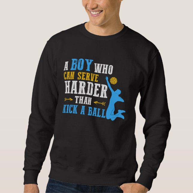 Sweatshirt Can Serve Harder  Volleyball Boy Men Youth Player (Devant)