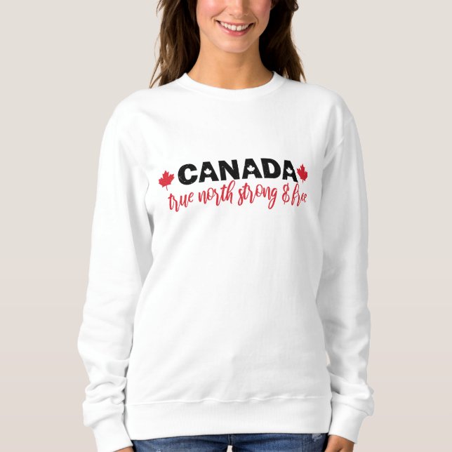 Sweatshirt Canada vrai Nord fort et libre (Devant)