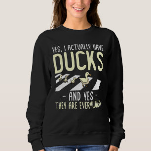 Sweatshirt Canard  Oui, j'ai en fait des canards partout Cana