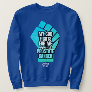 Sweatshirt Cancer de la prostate MON DIEU COMBAT POUR MOI Chr