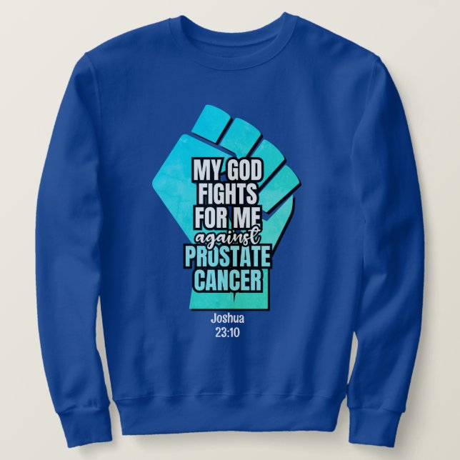 Sweatshirt Cancer de la prostate MON DIEU COMBAT POUR MOI Chr (Design devant)