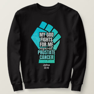 Sweatshirt Cancer de la prostate MON DIEU COMBAT POUR MOI Chr