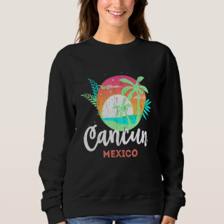 Sweatshirt Cancun Mexico Summer Vacances Plage Famille Matchi