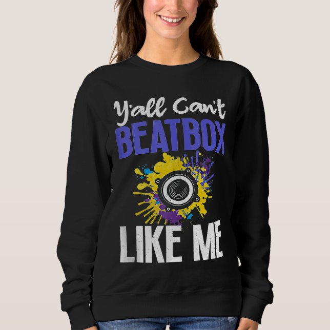 Sweatshirt Can't Beatbox Beatboxing  Beatboxer Music Tank Top (Devant)
