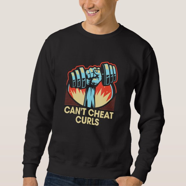 Sweatshirt Can't Cheat Curls  Workout Humor Gym Fitness 2 (Devant)