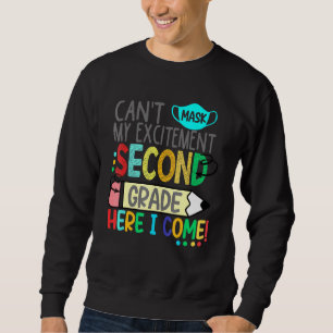 Sweatshirt Cant Masque Mon Excitation Deuxième Année Je Viens