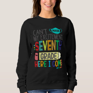 Sweatshirt Cant Masque Mon Excitation Septième Année Je Viens