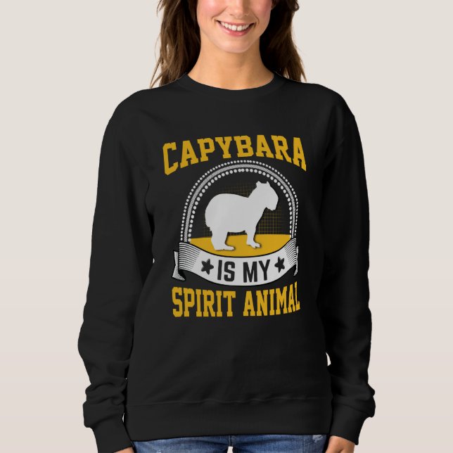 Sweatshirt Capybara Is My Spirit Animal (Devant)