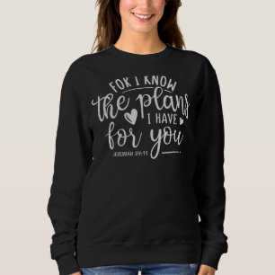 Sweatshirt Car je connais les plans que j'ai pour vous. Jerem
