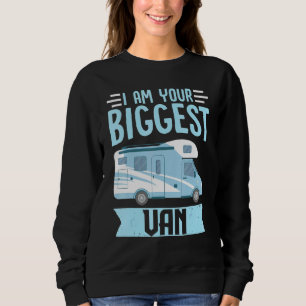 Sweatshirt Caravane Camping-car Je Suis Votre Plus Grand Camp
