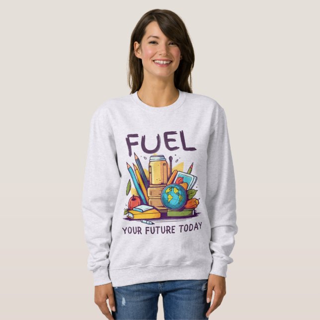 Sweatshirt Carburez votre avenir aujourd'hui (Devant entier)