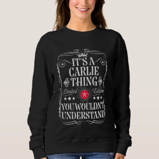 Sweatshirt Carlie Nom C'est une Carlie que vous ne pourriez p