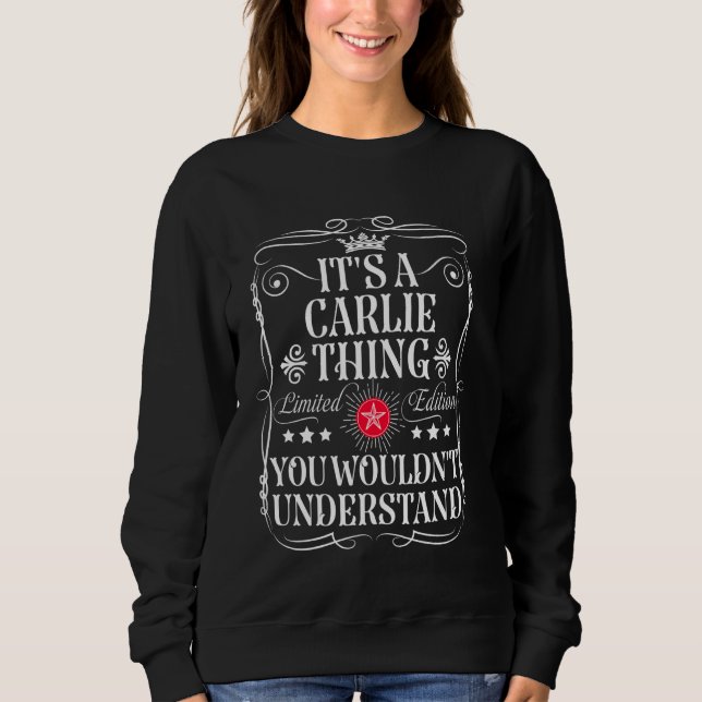 Sweatshirt Carlie Nom C'est une Carlie que vous ne pourriez p (Devant)