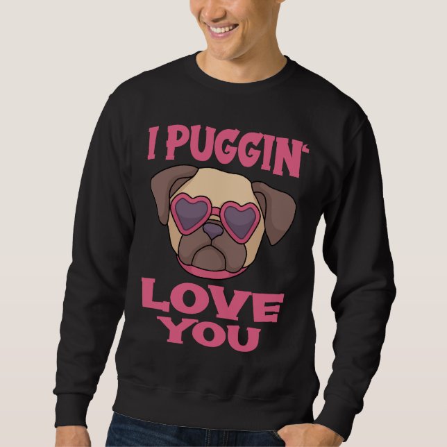 Sweatshirt Carlin Pun Lover Je vous aime Puggin T-Shirt class (Devant)
