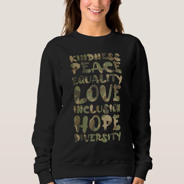 Sweatshirt Carmouflage Kindness Spreading Love, Peace, and Eq (Devant)