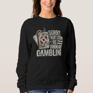 Sweatshirt Casino Gambler Gambling Poker Dealer Citation Joue