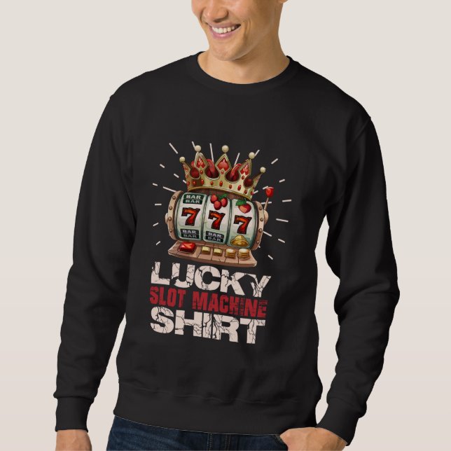Sweatshirt Casino LUCKY SLOT MACHINES SHIRT Jackpot 777 Slot (Devant)